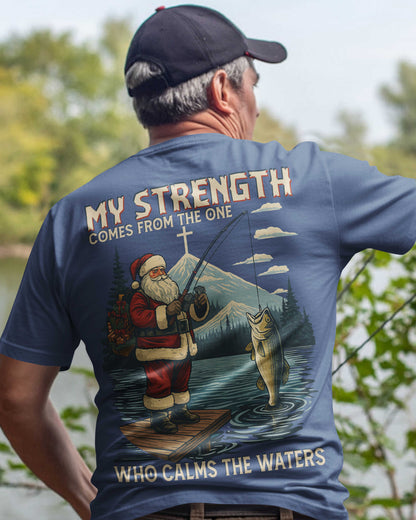 My Strength Comes From The One Who Calms The Waters T-Shirt