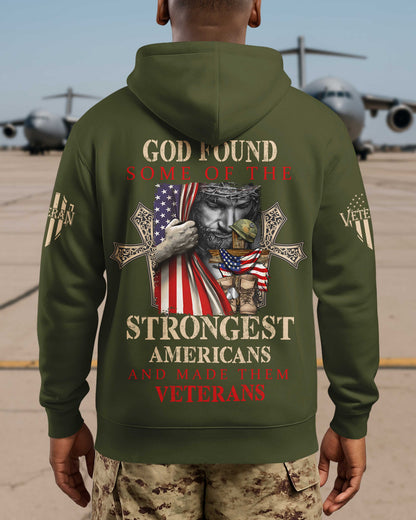 God Found Some Of The Strongest Americans And Made Them Veterans Hoodie