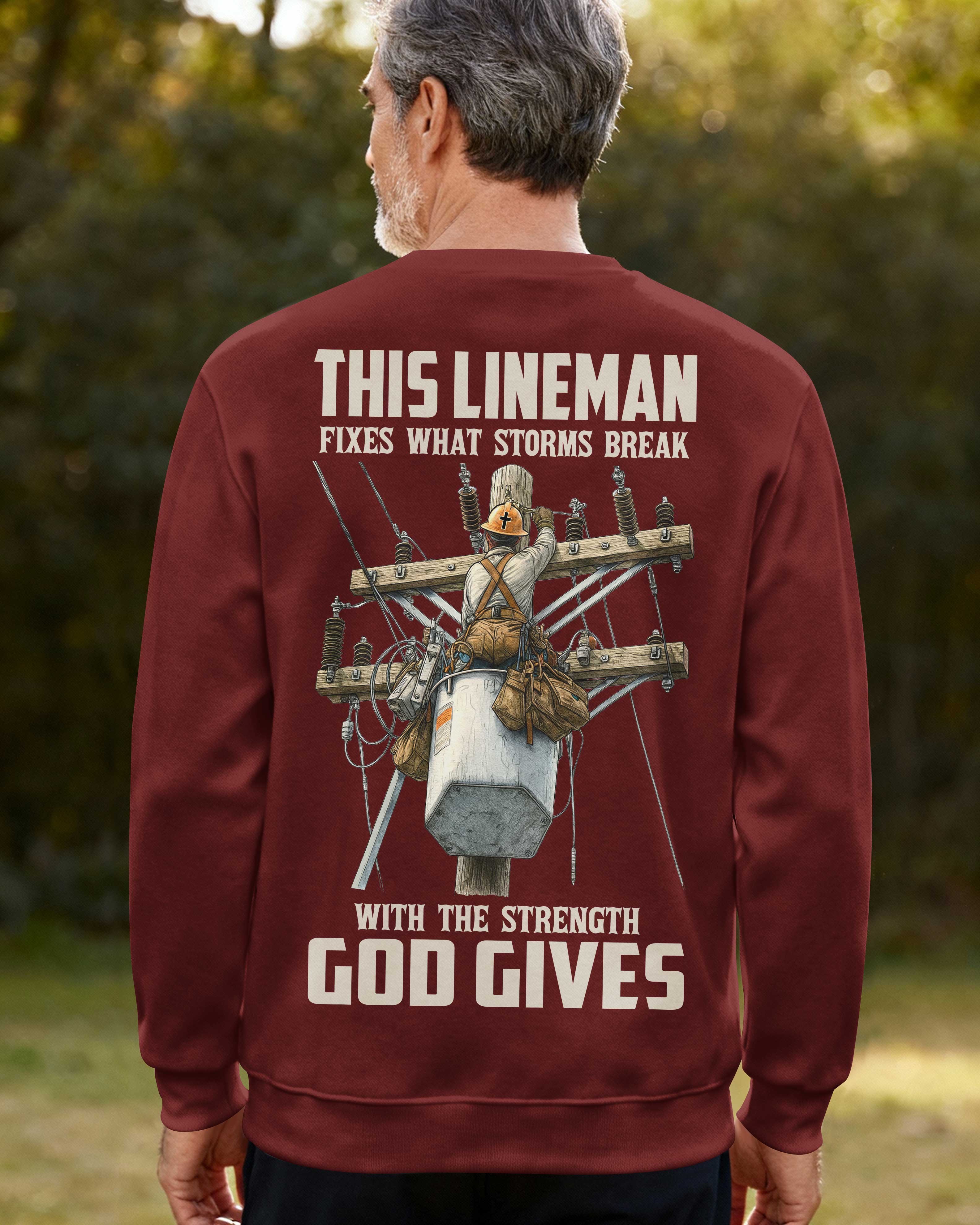 This Lineman Fixes What Storms Break With The Strength God Gives Sweater