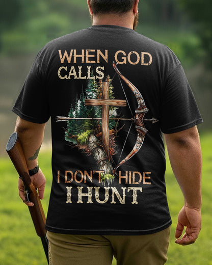 When God Calls I Don't Hide I Hunt T-Shirt