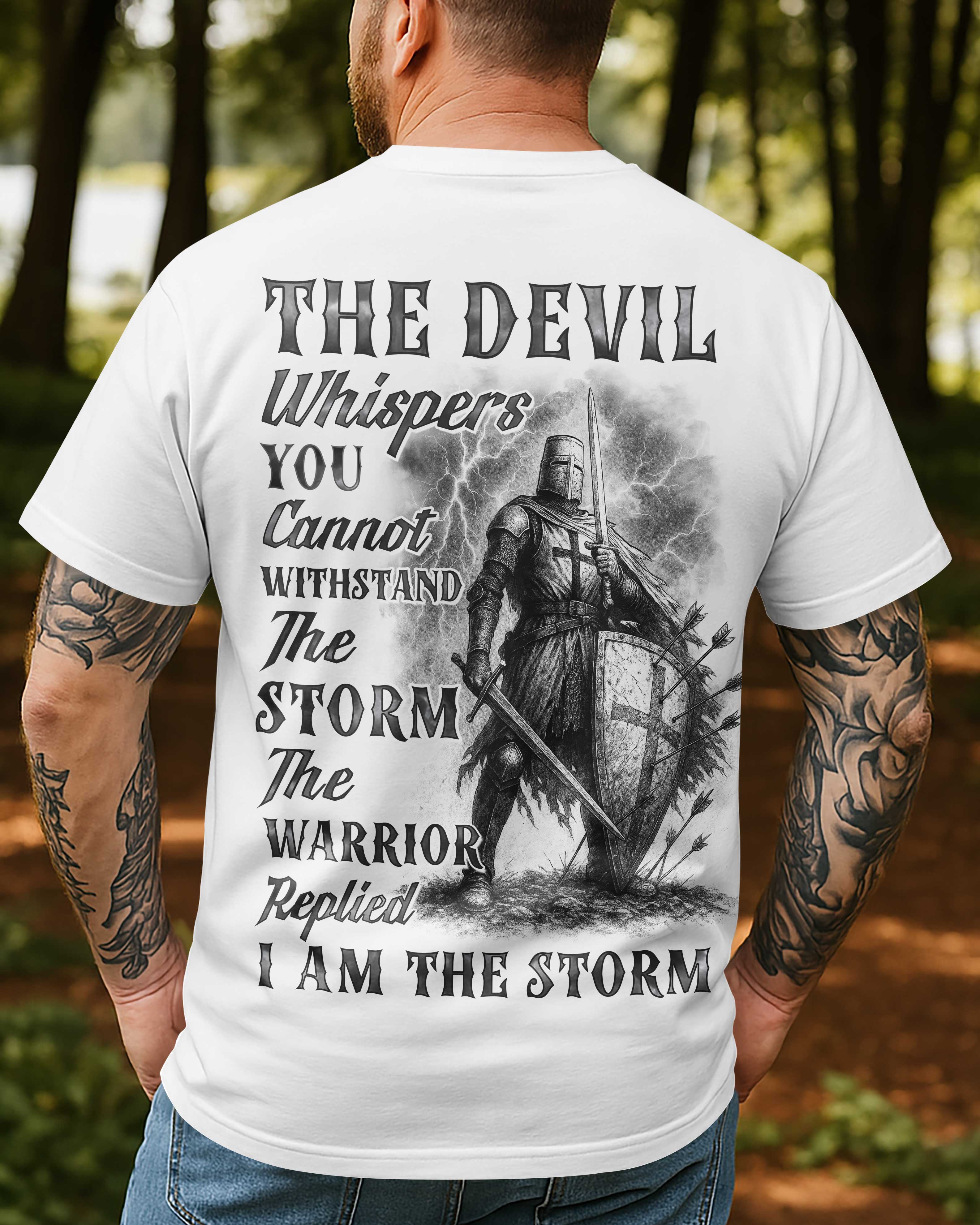 The Devil Whispers You Cannot Withstand The Storm The Warrior Replied I Am The Storm Hoodie