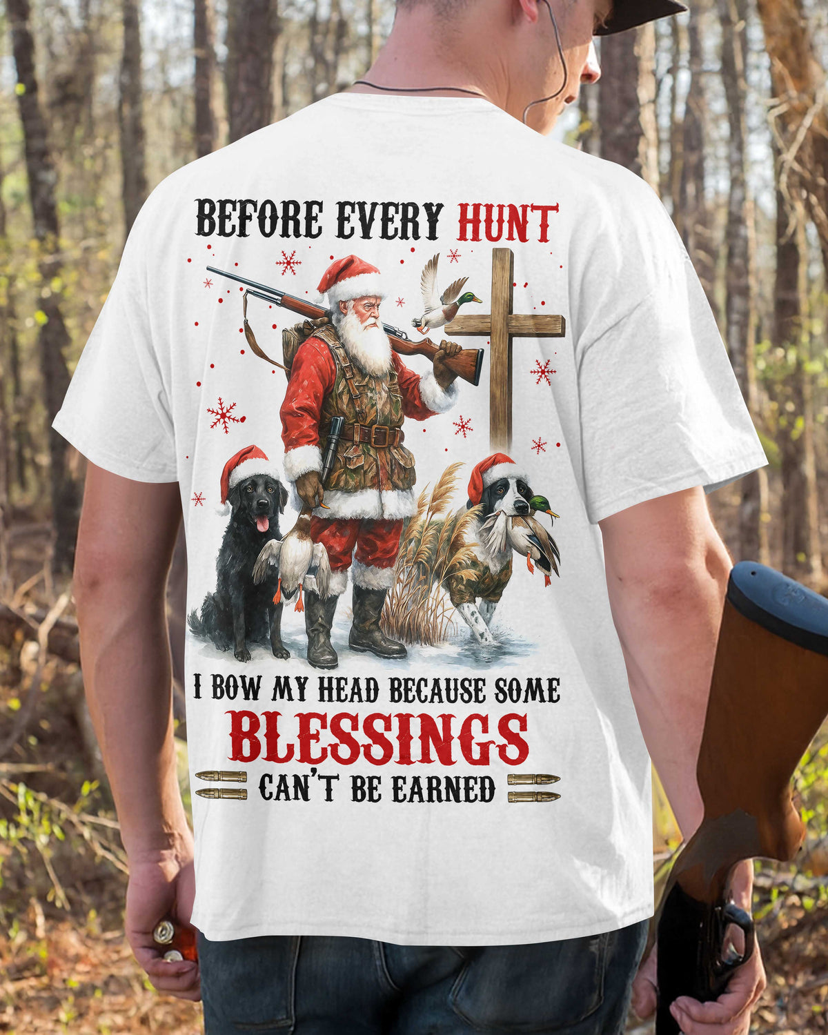 Before Every Hunt I Bow My Head Because Some Blessings Can't Be Earned T-Shirt