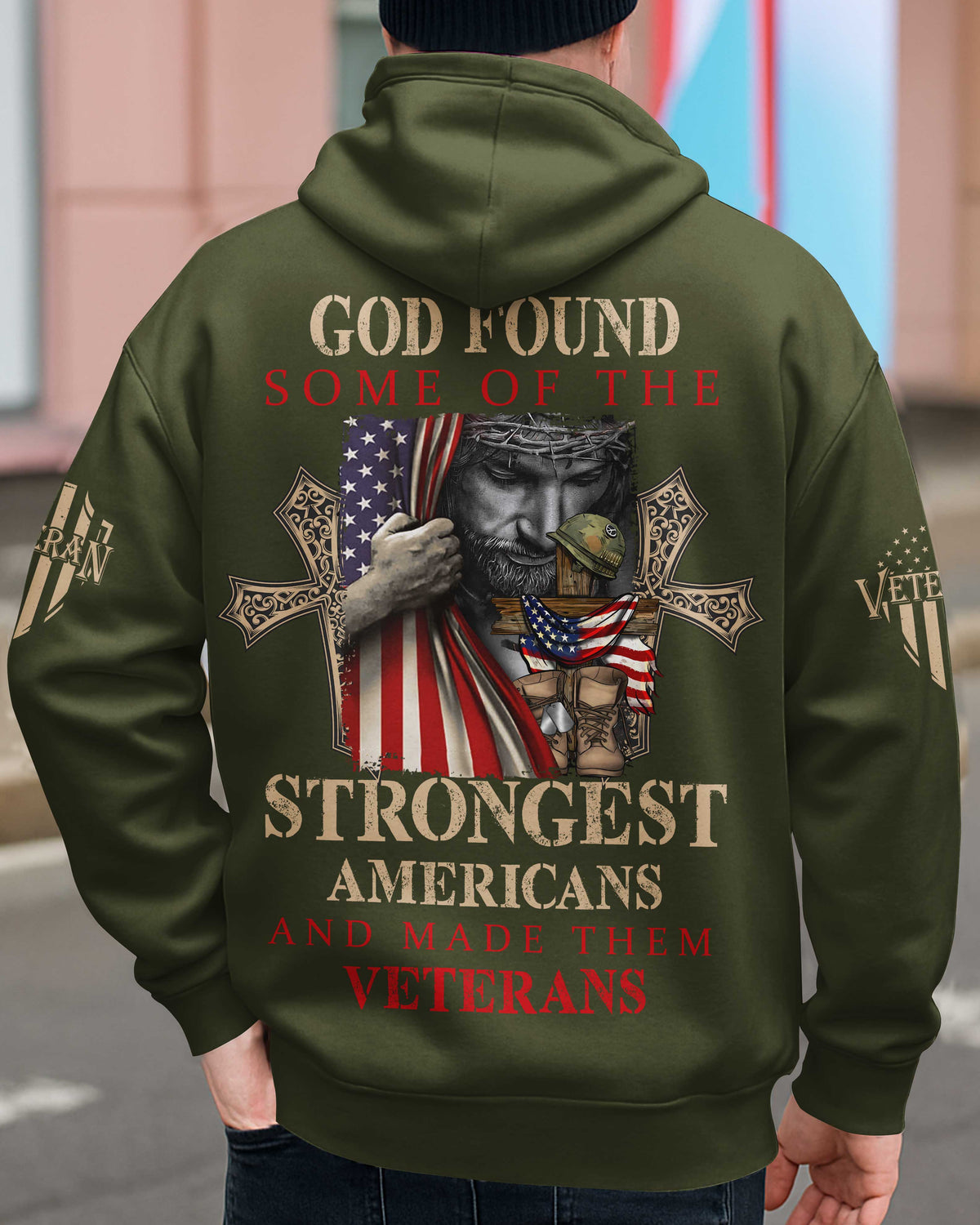 God Found Some Of The Strongest Americans And Made Them Veterans Zip Hoodie