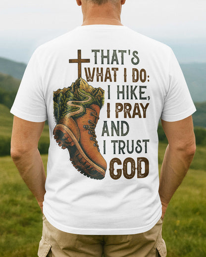 Hike I Pray And I Trust God T-Shirt