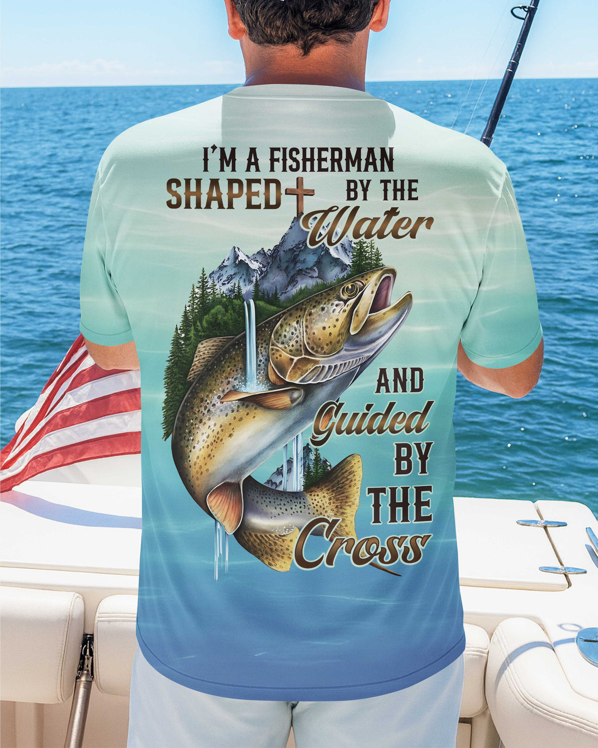 I'm A Fisherman Shaped By The Water T-Shirt