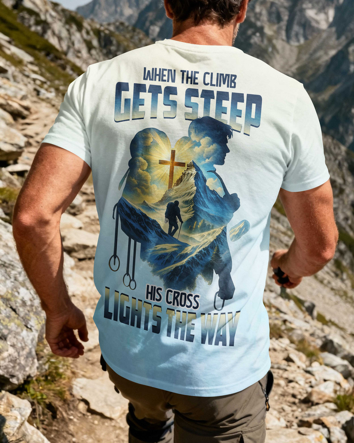 When The Climb Gets Steep His Cross Lights The Way T-Shirt