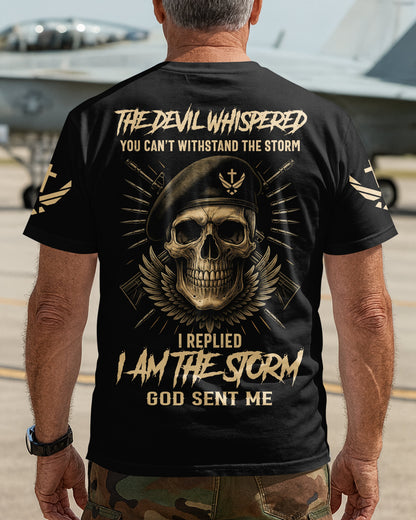 The Devil Whispered You Can't Withstand The Storm I Replied I Am The Storm God Sent Me T-Shirt