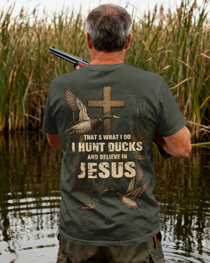 That's What I Do I Hunt Ducks And Believe In Jesus T-Shirt