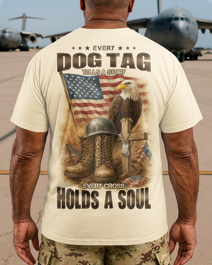 Every Dog Tag Tells A Story Every Cross Holds A Soul T-Shirt