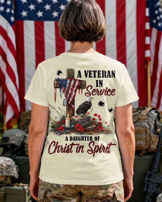 A Veteran In Service A Daughter Of Christ In Spirit T-Shirt