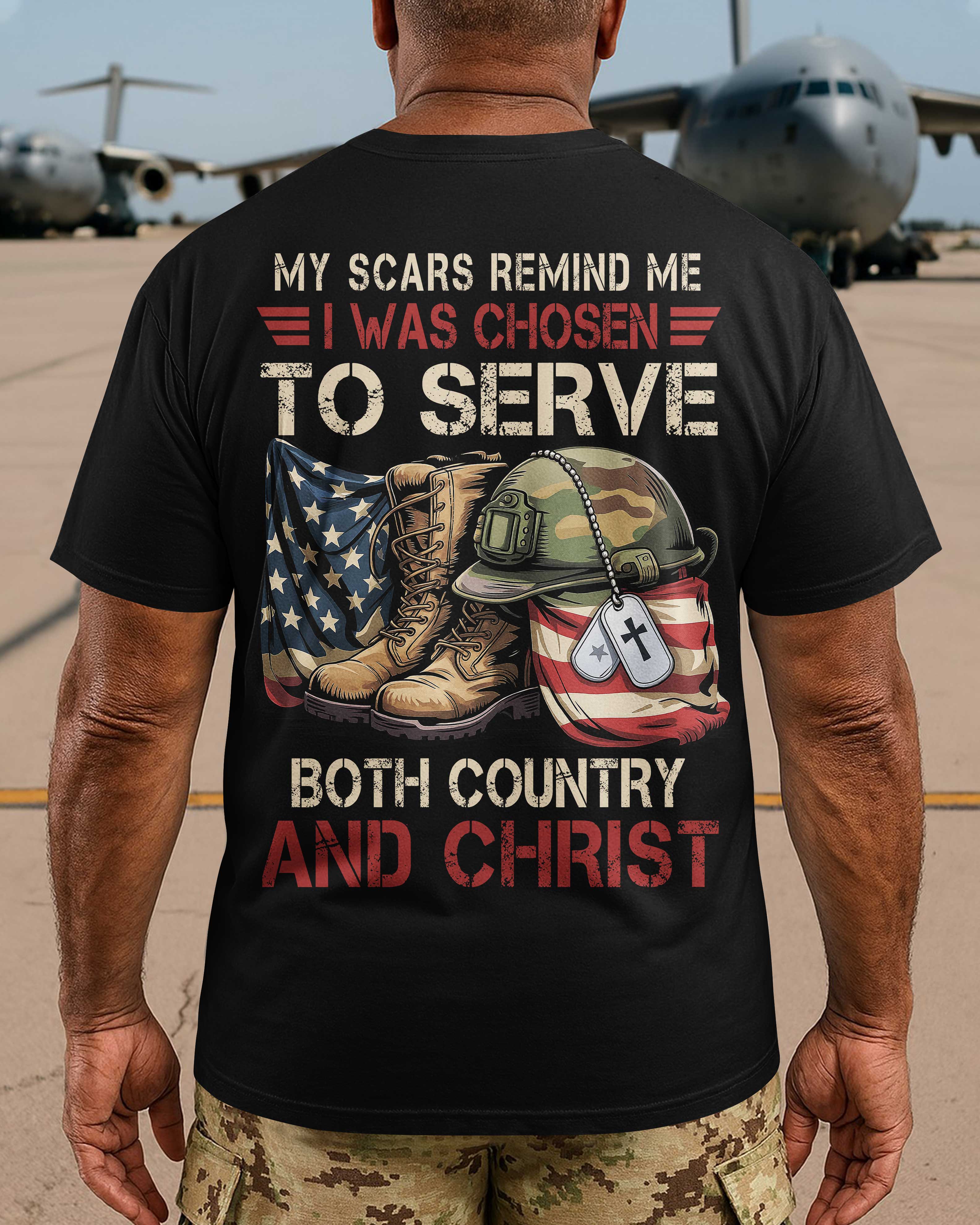 My Scars Remind Me I Was Chosen To Serve Both Country And Christ T-Shirt