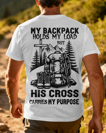 My Backpack Holds My Load But His Cross Carries My Purpose T-Shirt