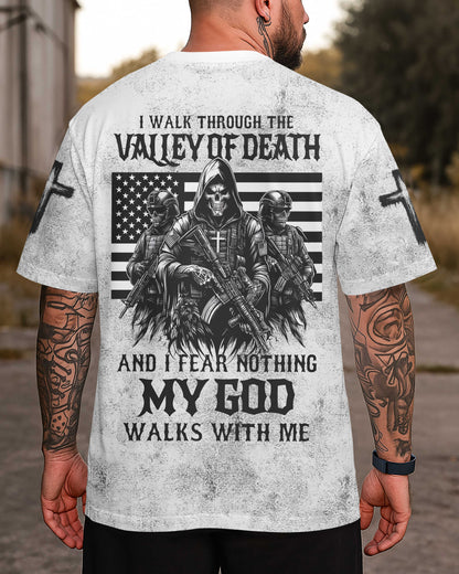 I Walk Through The Valley Of Death T-Shirt