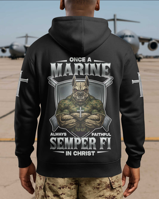 Once A Marine Always Faithful Semper Fi In Christ Hoodie