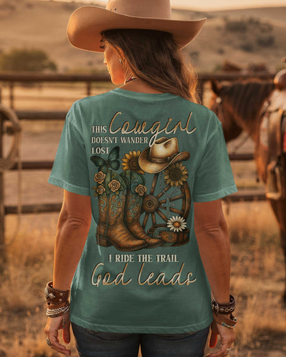 This Cowgirl Doesn't Wander Lost I Ride The Trail God Leads T-Shirt