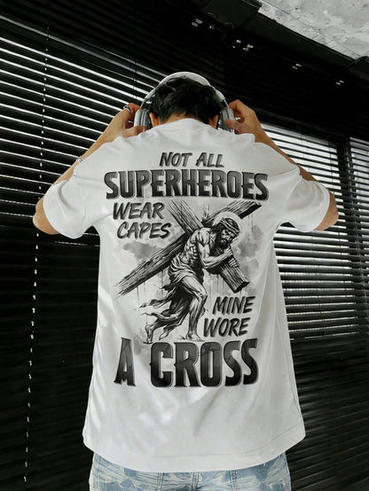Not All Superheroes Wear Capes Mine Wore A Cross Printed Men's T-shirt