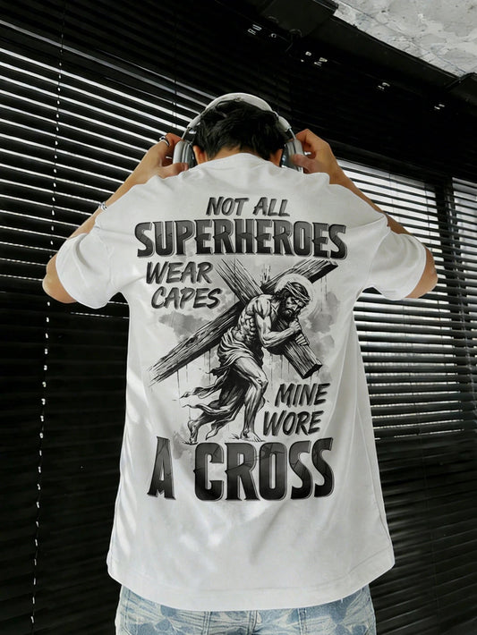 Not All Superheroes Wear Capes Mine Wore A Cross Printed Men's T-shirt