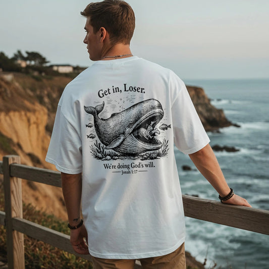 Get In Loser. We're Doing God's Will. Jonah 1:17 Printed Men's T-shirt