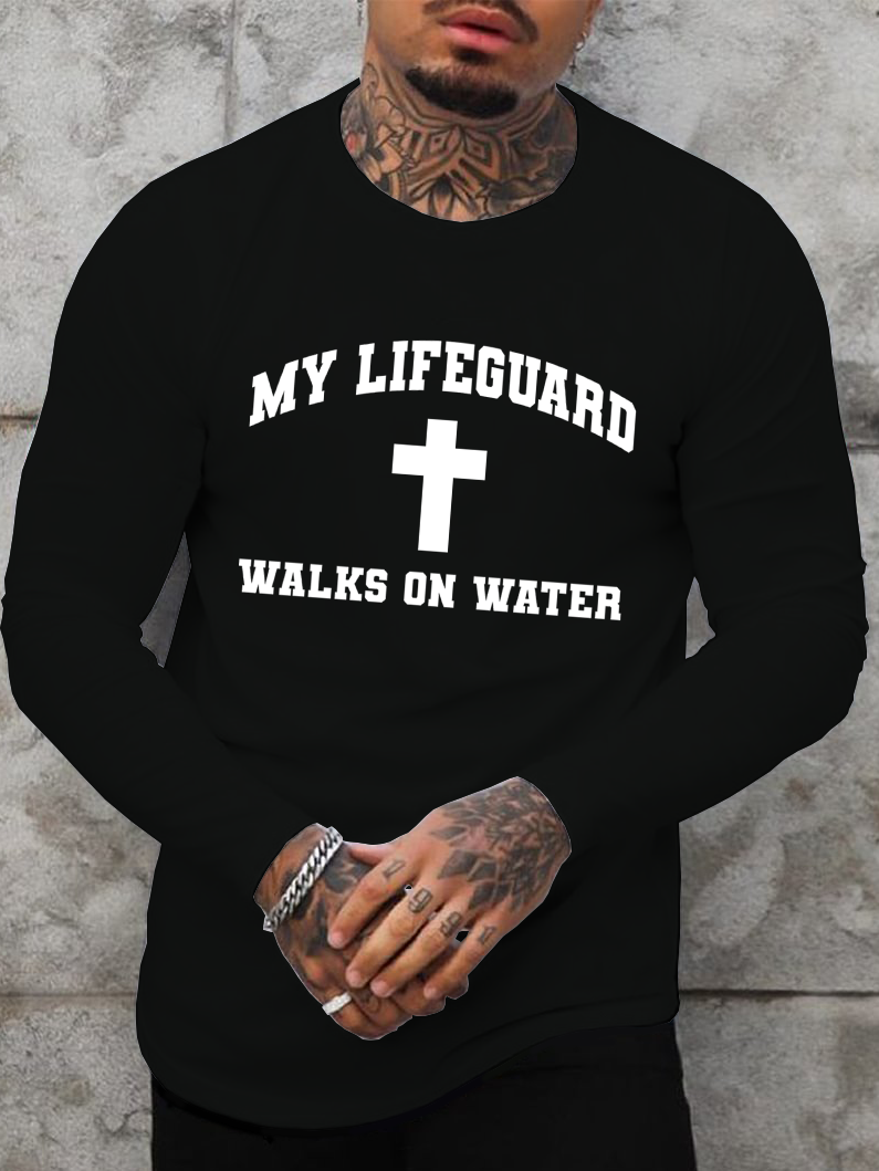 My Lifeguard Walks on Water Crew Neck Long Sleeve