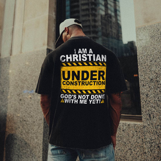 I Am A Christian Under Construction With God Printed Men's T-shirt