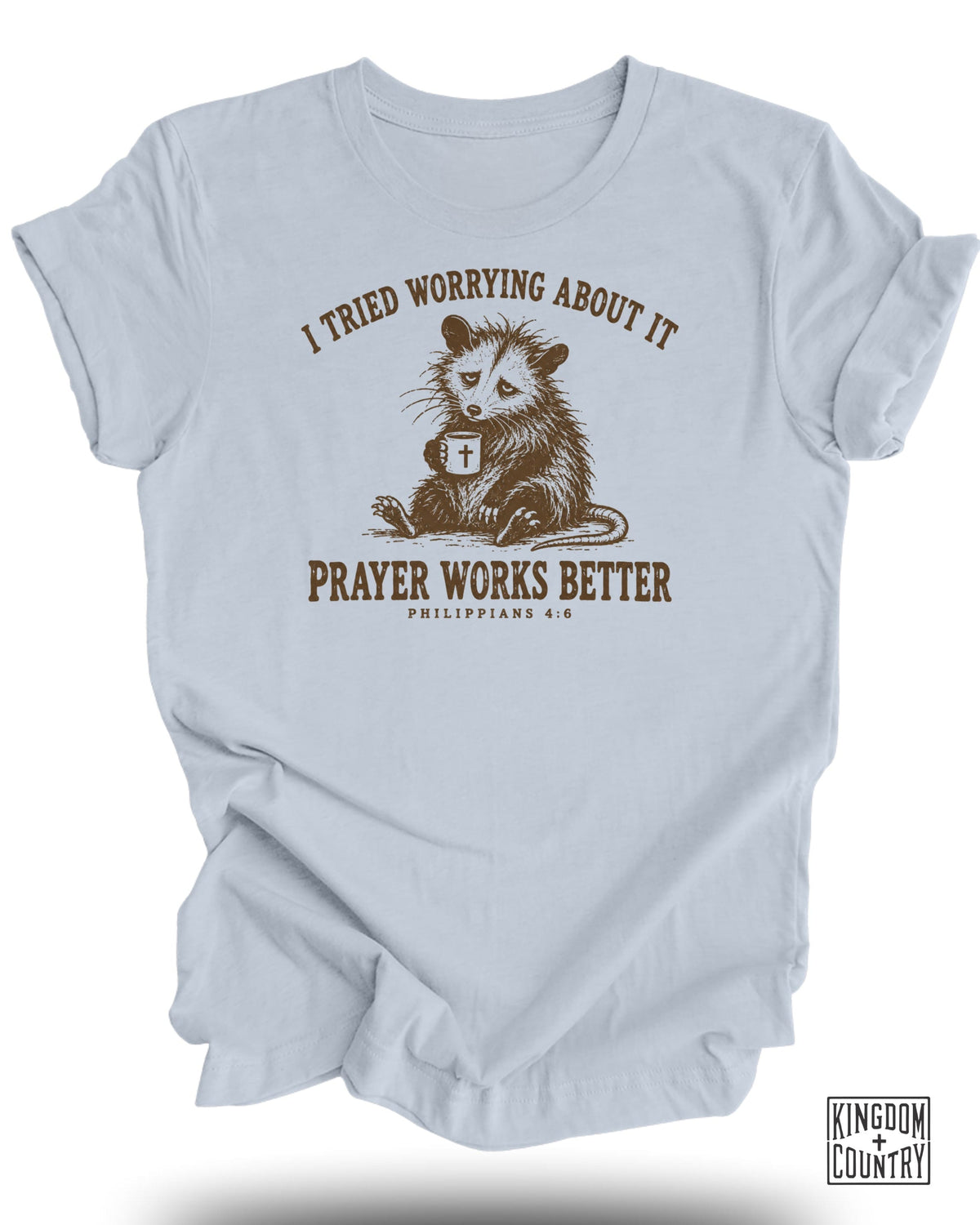 Prayer Works Better T-Shirt