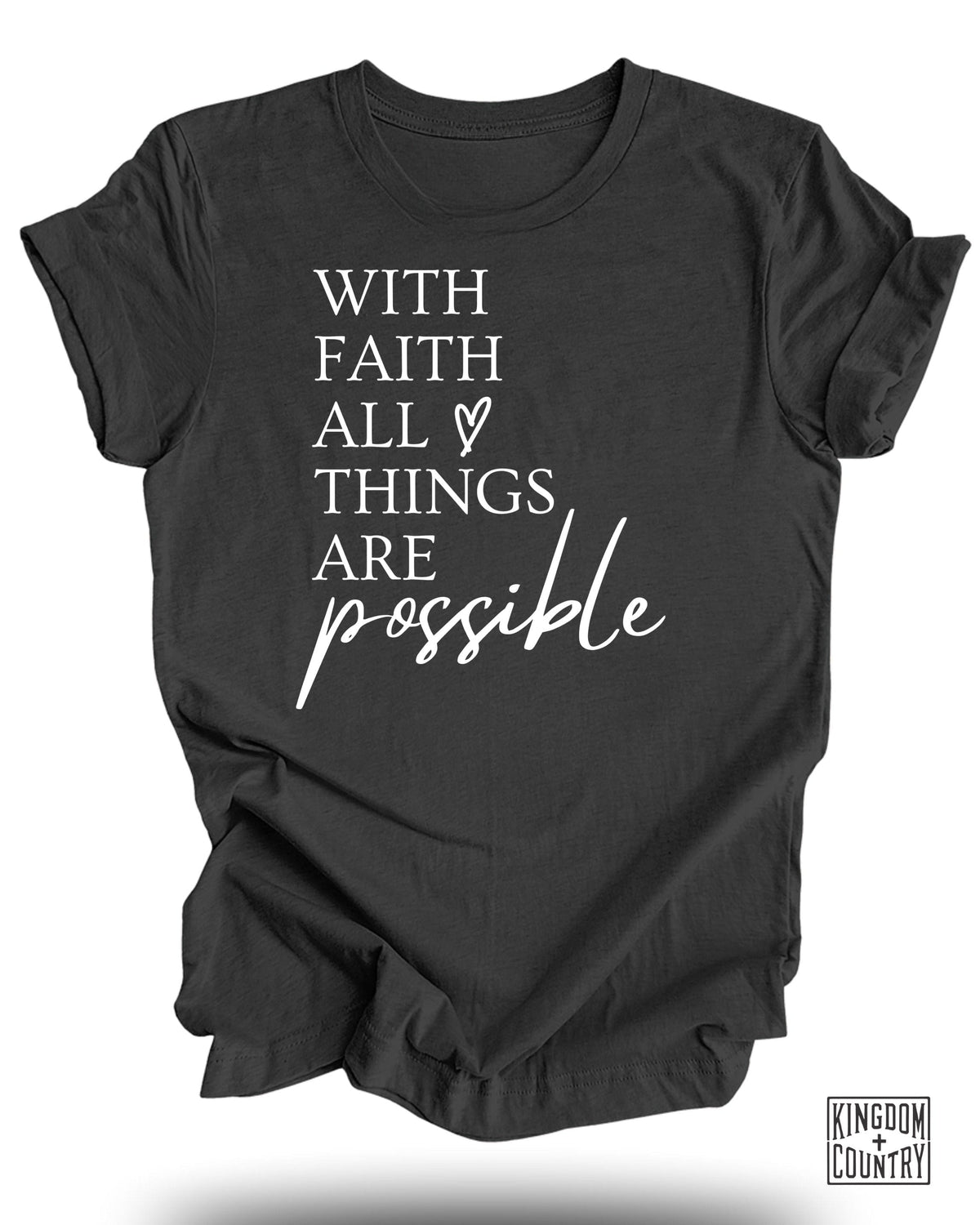 With Faith All Things Are Possible T-Shirt