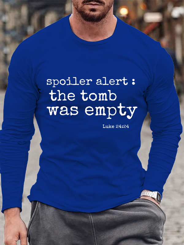 Spoiler Alert The Tomb Was Empty Long Sleeve T-Shirt