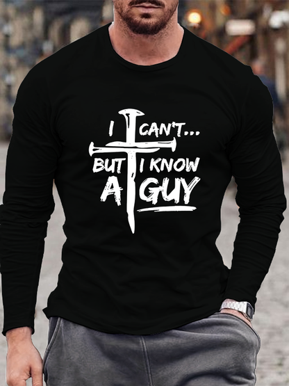 I Can't But I Know A Guy  Cotton Long Sleeve T-Shirt