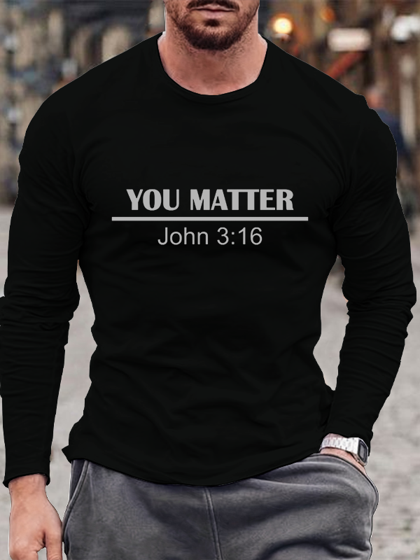 You Matter John 3:16 Long Sleeve T-Shirt