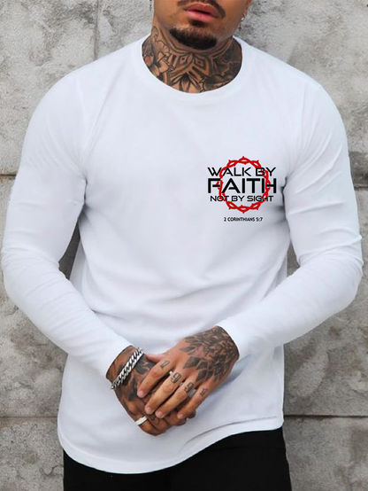 Walk By Faith Not By Sight 2 Corinthians 5:7 Cotton Long Sleeve T-Shirt