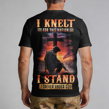 I Kneelt For This Nation I Stand Forever Under God T-Shirt