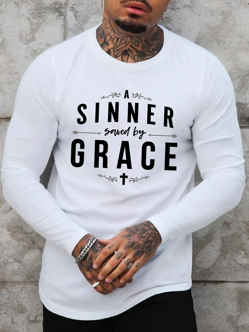 A Sinner Saved By Grace Long Sleeve