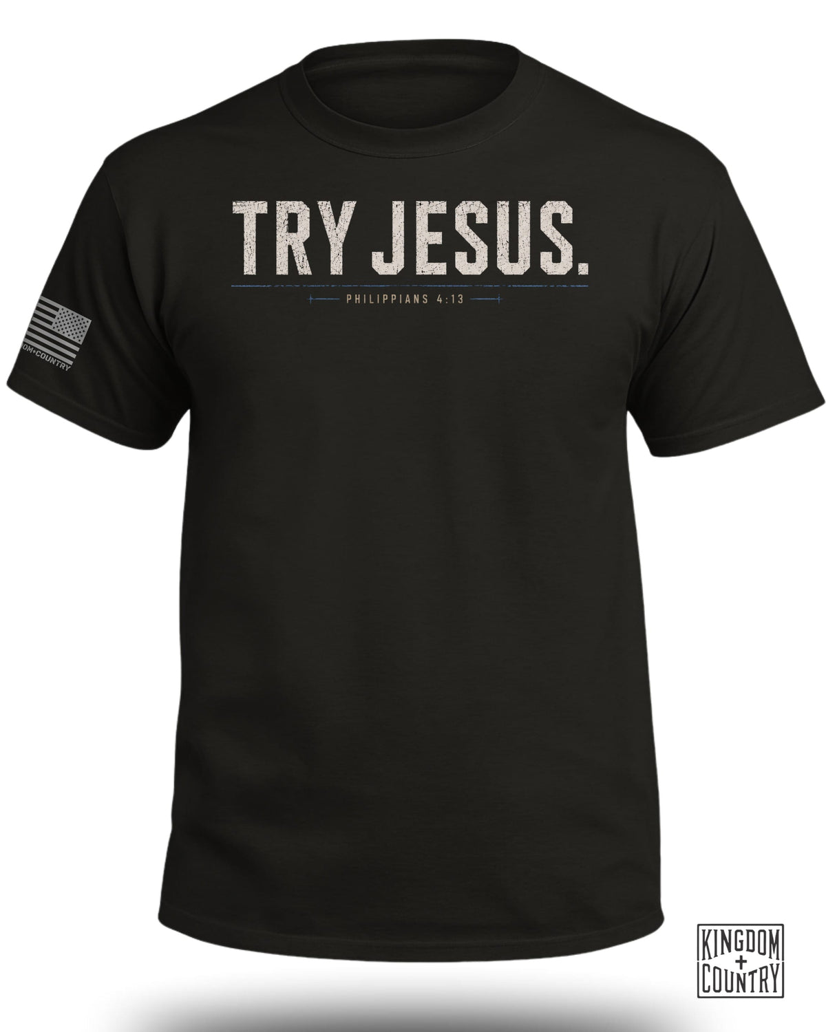 Try Jesus Philippians 4:13 T-Shirt