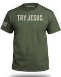 Try Jesus Philippians 4:13 T-Shirt