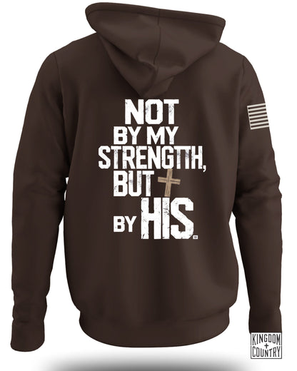 Not By My Strength Hoodie
