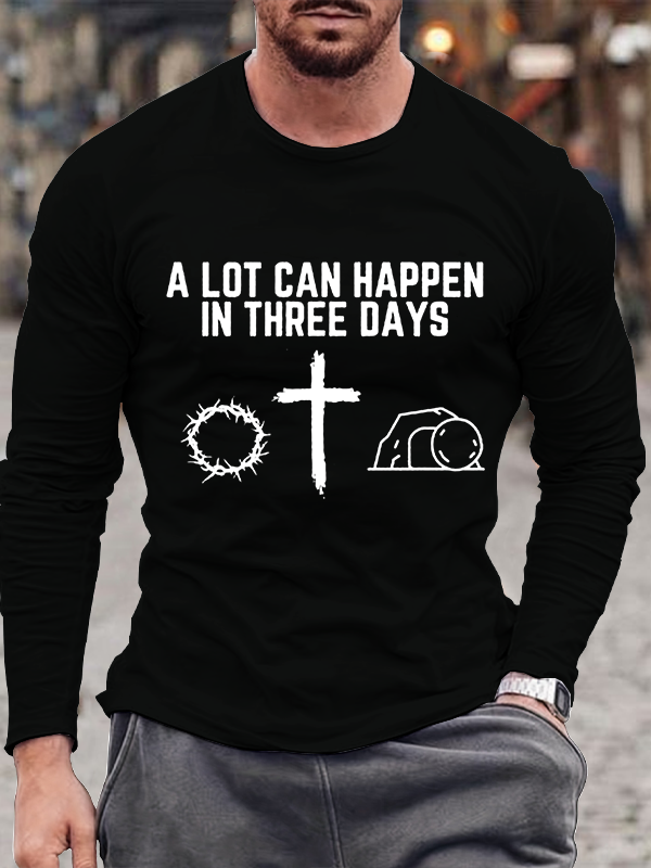 A Lot Can Happen In Three Days Cotton Long Sleeve T-Shirt