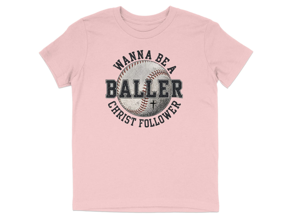 Wanna Be a Baller Christ Follower Youth T-Shirt