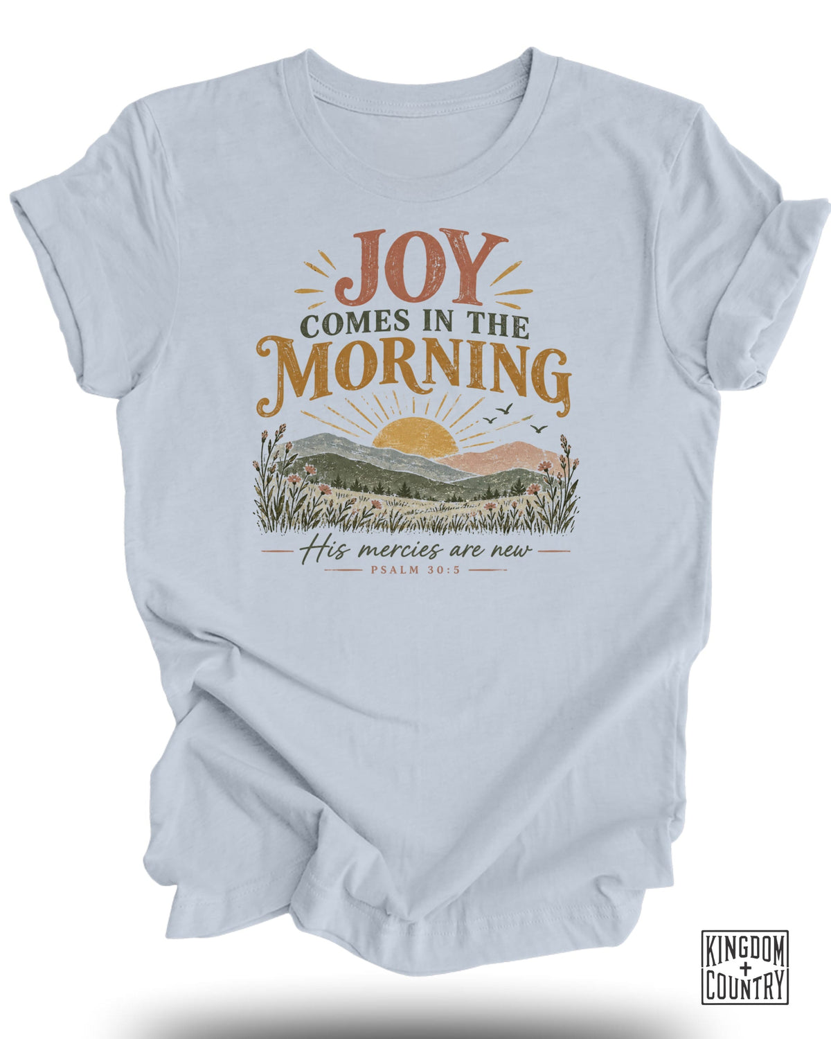 Joy Comes in the Morning T-Shirt