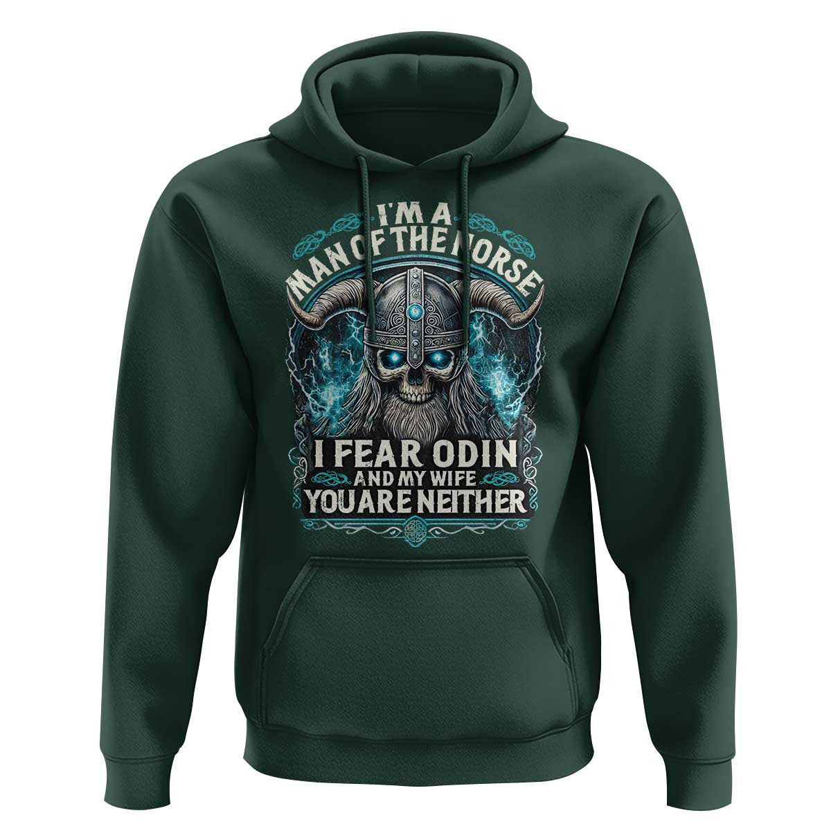 I Am A Man Of The Norse I Fear Odin And My Wife Viking Hoodie Cotton