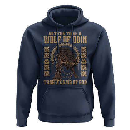 Better To Be Wolf Of Odin Norse Mythology Viking Hoodie Cotton