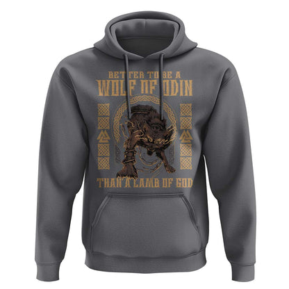 Better To Be Wolf Of Odin Norse Mythology Viking Hoodie Cotton