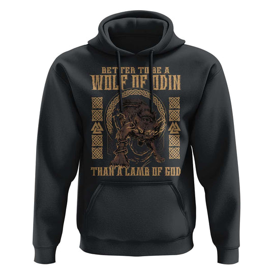 Better To Be Wolf Of Odin Norse Mythology Viking Hoodie Cotton