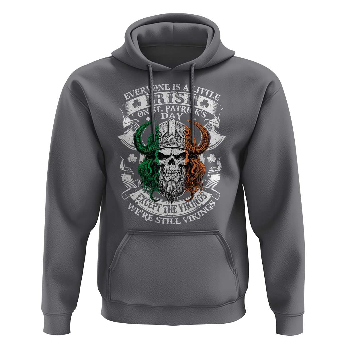 Funny Irish Everyone Is A Little Irish On St Patrick's Day Viking Hoodie Cotton