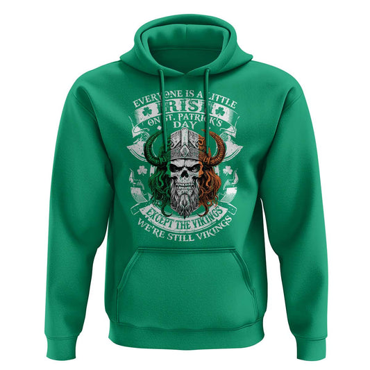 Funny Irish Everyone Is A Little Irish On St Patrick's Day Viking Hoodie Cotton