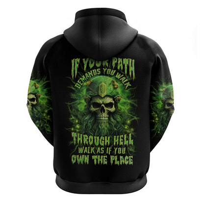 Viking Skull Zipper If Your Path Demnads You Walk Through Hell Walk As If You Own The Place Viking Hoodie