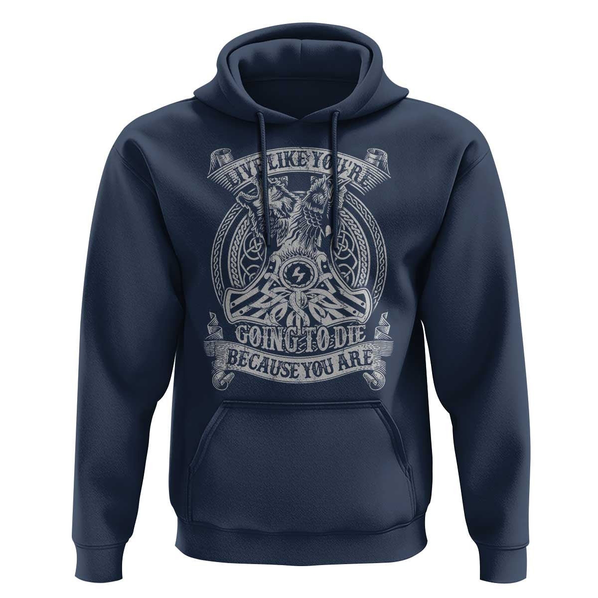 Live Like You're Going To Die Because You Are Viking Hoodie Cotton