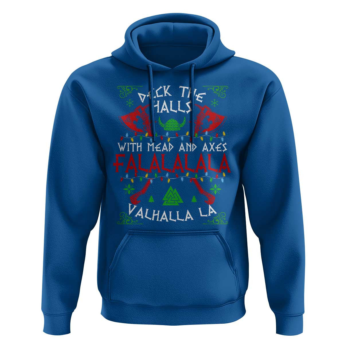 Viking Christmas Deck The Halls With Mead And Axes Falalala Valhalla La Viking Hoodie Cotton