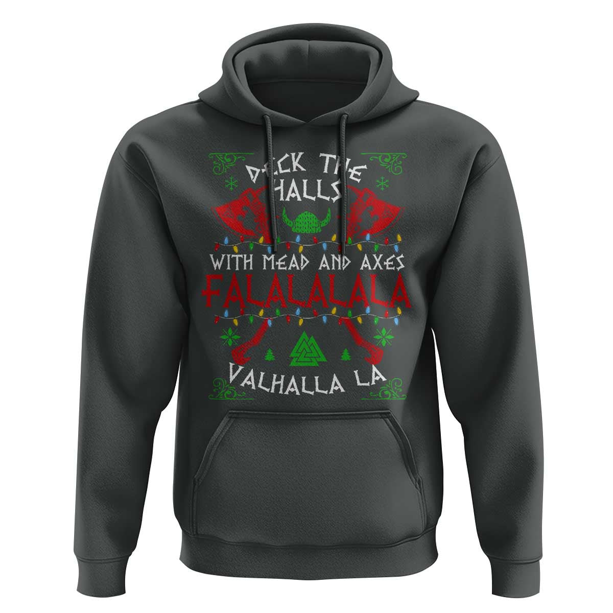 Viking Christmas Deck The Halls With Mead And Axes Falalala Valhalla La Viking Hoodie Cotton