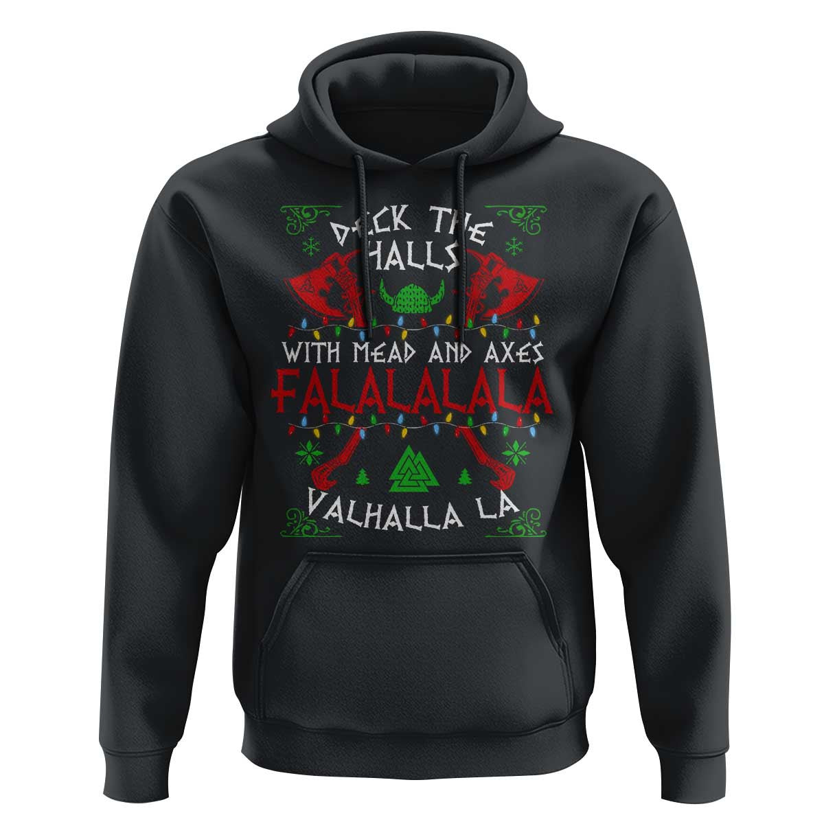 Viking Christmas Deck The Halls With Mead And Axes Falalala Valhalla La Viking Hoodie Cotton