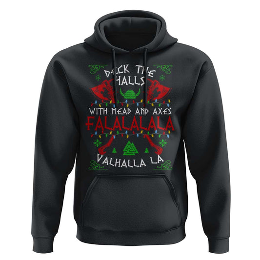Viking Christmas Deck The Halls With Mead And Axes Falalala Valhalla La Viking Hoodie Cotton